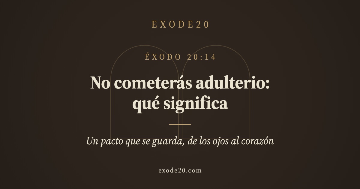 No cometerás adulterio: qué significa