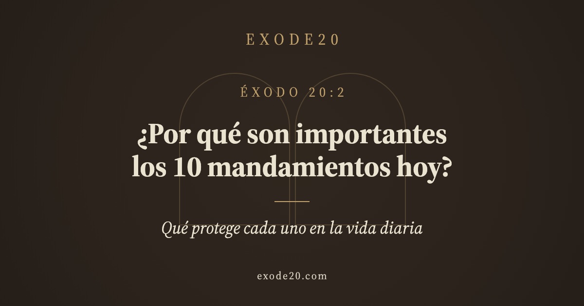 ¿Por qué son importantes los 10 mandamientos hoy?