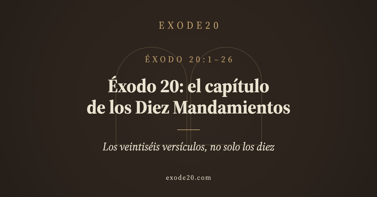 Éxodo 20: el capítulo de los Diez Mandamientos