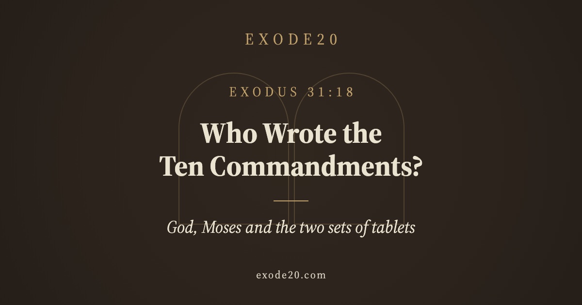 Who Wrote the Ten Commandments?