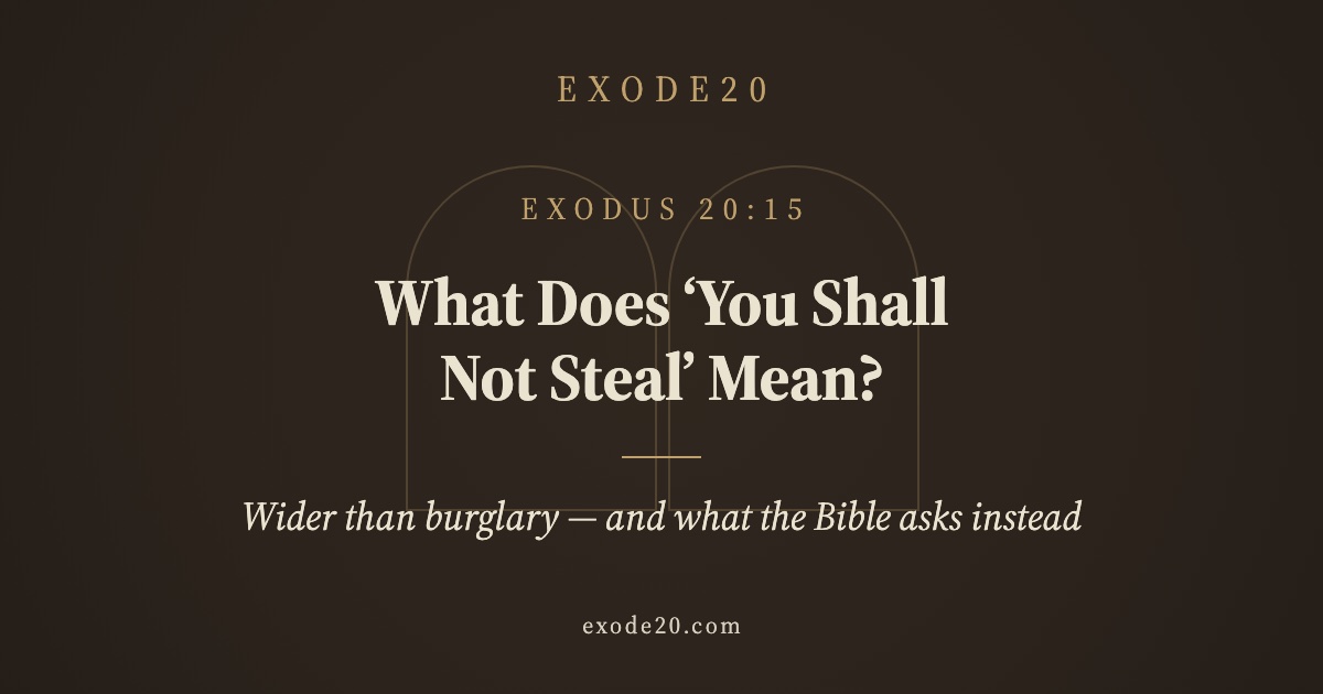 What Does ‘You Shall Not Steal’ Mean?